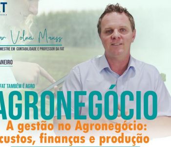 FAT promove palestra gratuita sobre a Gestão Moderna do Agronegócio
